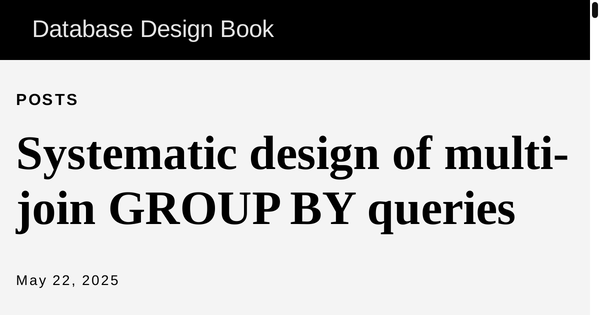 Systematic design of multi-join GROUP BY queries